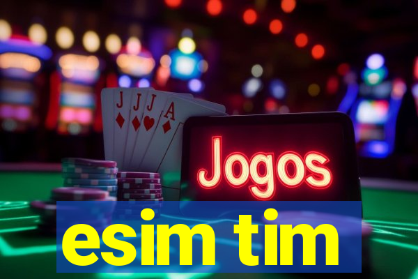 esim tim